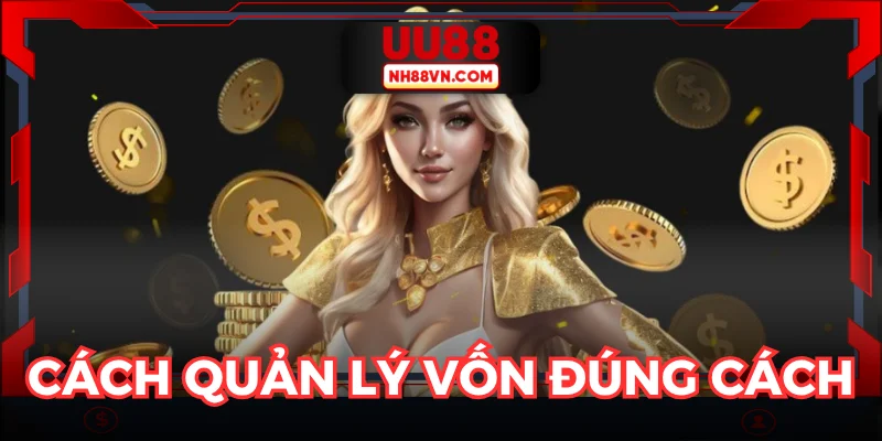 Cách phân bổ vốn khi nạp tiền UU88