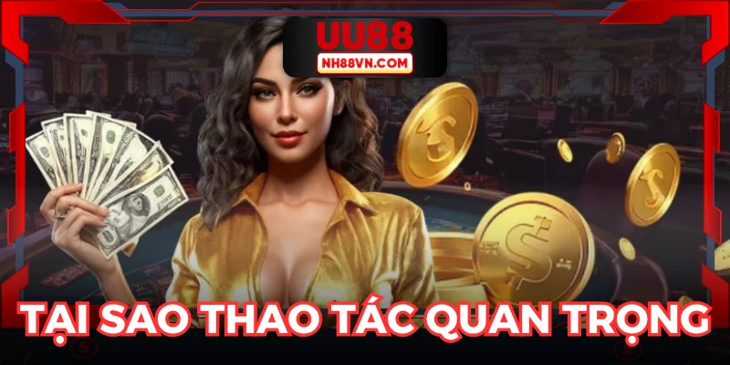 Khởi đầu nhanh với thao tác nạp tiền UU88