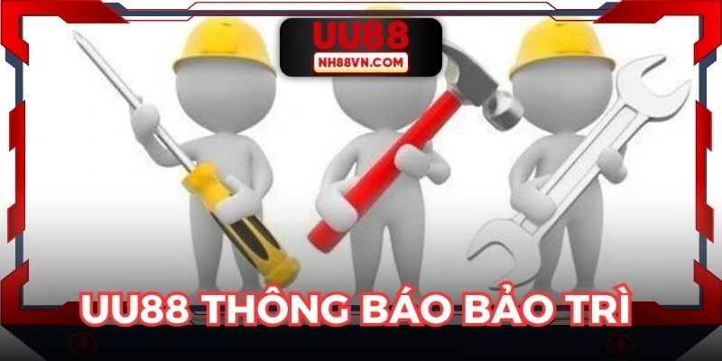 Cập Nhật Thông Tin Về Uu88 Thông Báo Bảo Trì Chi Tiết