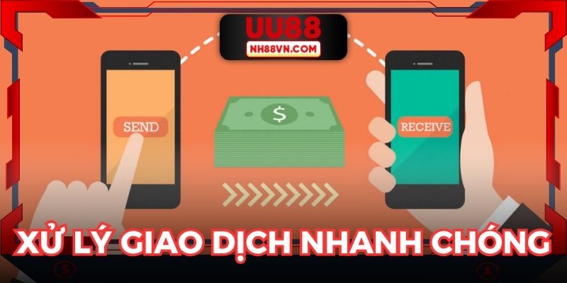 Xử lý giao dịch nhanh chóng, tiện lợi